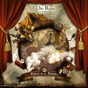 Dry River : El Circo de La Tierra